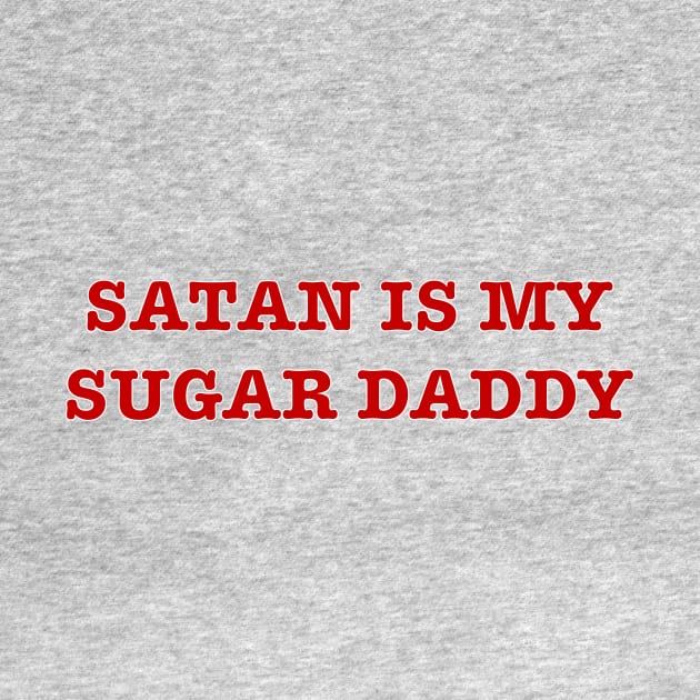 satan is my sugar daddy by Dystopianpalace